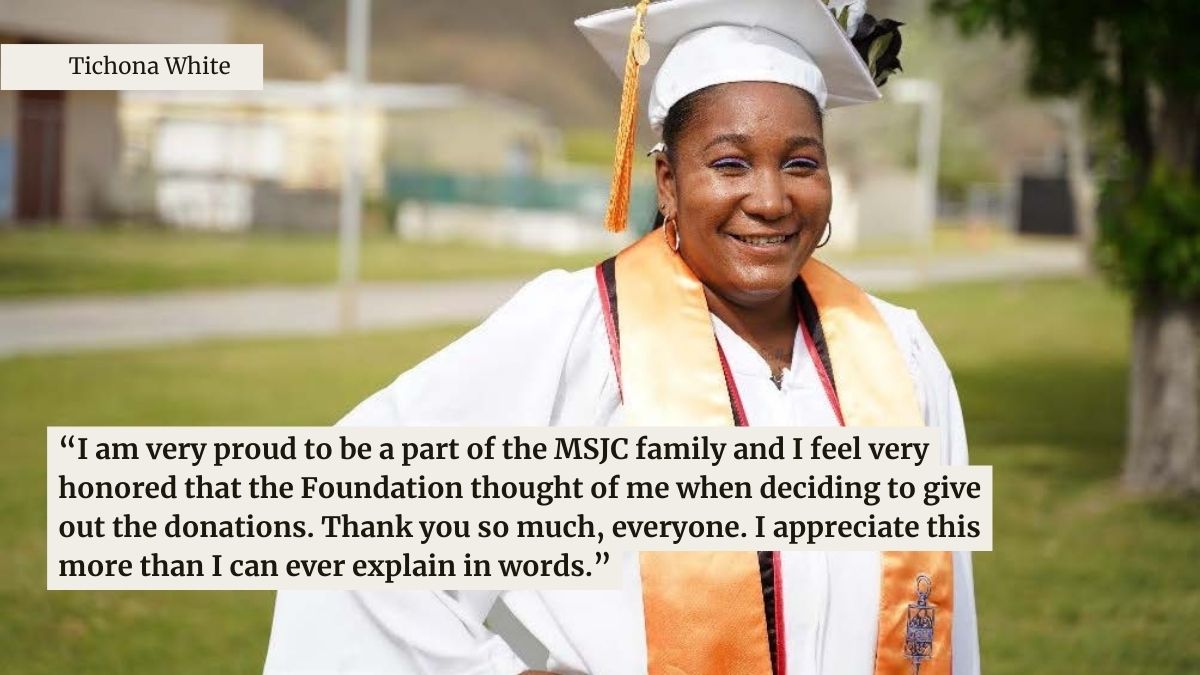 Tichona White is proud to be part of the MSJC family