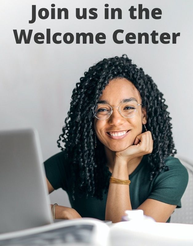 Join us in the Welcome Center